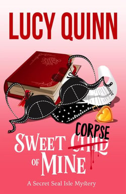 Sweet Corpse of Mine - A Secret Seal Isle Mystery, #7