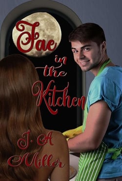 Fae in the Kitchen - Fae in Love, #1