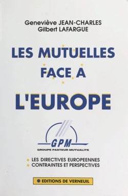 Les Mutuelles face à l'Europe : les directives européennes, contraintes et perspectives
