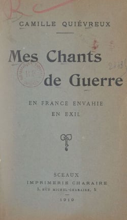 Mes chants de guerre, en France envahie, en exil