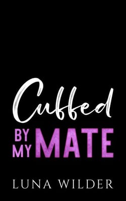 Cuffed By My Mate - Twisted Oak Pack: First Responders, #2