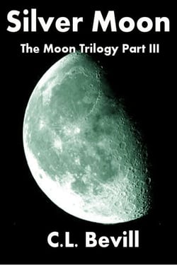 Silver Moon (Moon Trilogy Part III) - Moon Trilogy, #3