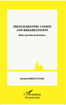 French reentry courts and rehabilitation - Mister Jourdain of Desistance