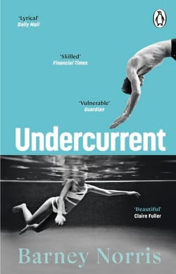 Undercurrent - The heartbreaking and ultimately hopeful novel about finding yourself, from the Times bestselling author of Five Rivers Met on a Wooded Plain