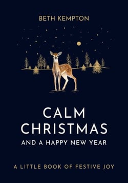 Calm Christmas and a Happy New Year - From the host of the UK's #1 favourite Christmas podcast
