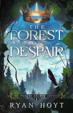 The Forest of Despair - The Pierced Shadow Archive, #1