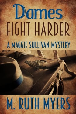 Dames Fight Harder - Maggie Sullivan mysteries, #6