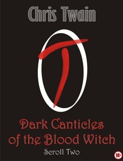 Dark Canticles of the Blood Witch - Scroll Two - Dark Canticles of the Blood Witch