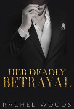Her Deadly Betrayal - Ruthless Revenge Romance, #4