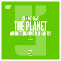 Can We Save the Planet Without Changing Our Habits ? - Beyond the Myth of a Painless Transition