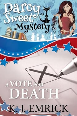 A Vote For Death - A Darcy Sweet Cozy Mystery, #24