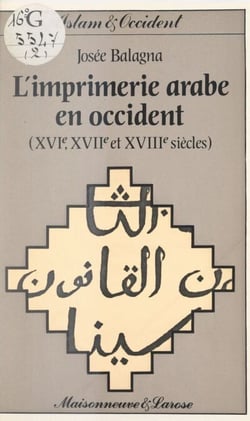 L'imprimerie arabe en Occident (2) - XVIe, XVIIe et XVIIIe siècles