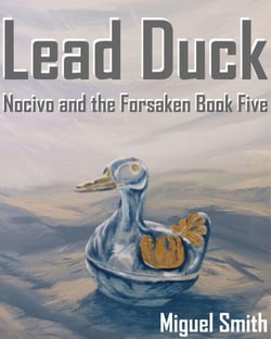 Lead Duck - Nocivo and the Forsaken, #5
