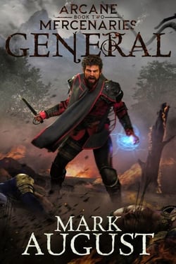 Arcane Mercenaries: General - Arcane Mercenaries, #2