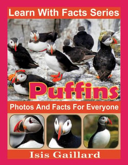Puffins Photos and Facts for Everyone - Learn With Facts Series, #113