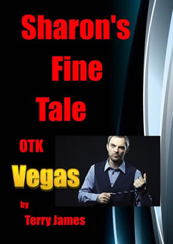 Sharon's Fine Tale OTK Vegas - Sharon's Tales OTK, #2