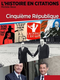 Chronique 10 : Cinquième république - L'Histoire en citations