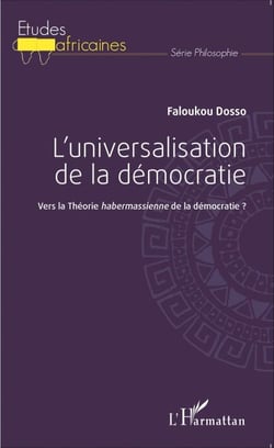 L'universalisation de la démocratie - Vers la Théorie habermassienne de la démocratie ?