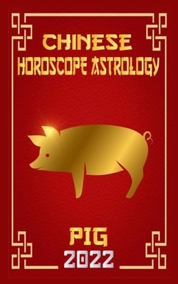 Pig Chinese Horoscope &amp; Astrology 2022 - Chinese Zodiac Fortune Telling, #12