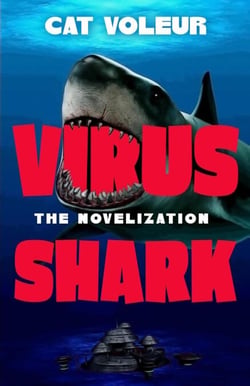 Virus Shark: The Novelization