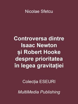 Controversa dintre Isaac Newton ?i Robert Hooke despre prioritatea în legea gravita?iei
