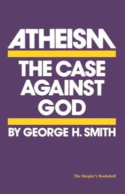 Atheism - The Case Against God