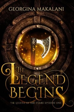 The Legend Begins - The Legend of Iski Flare, #1