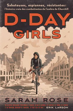 D-Day girls - Saboteuses, espionnes, résistantes : l'histoire vraie des combattantes de l'ombre de Churchill