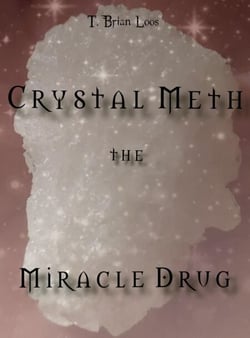 The Miracle Drug - Crystal Meth / English &amp; German Edition