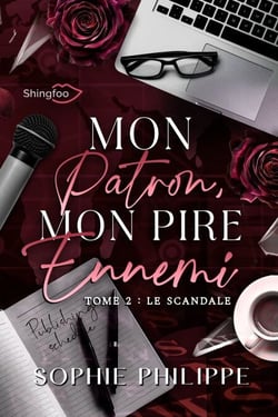 Mon Patron, Mon PIRE Ennemi Tome 2 - Le scandale