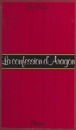 La confession d'Aragon