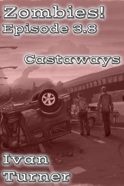 Zombies! Episode 3.8: Castaways - Zombies!, #22