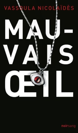 Mauvais oeil - Roman noir