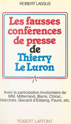 Les fausses conférences de presse de Thierry Le Luron