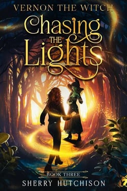 Chasing The Lights: Vernon The Witch - Chasing The Lights Series, #3
