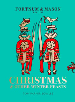 Fortnum &amp; Mason - Christmas &amp; Other Winter Feasts