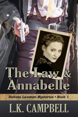 The Law &amp; Annabelle - Dakota Lawmen Mysteries, #1