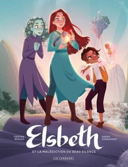 Elsbeth et la malédiction du Beau Silence - Tome 1