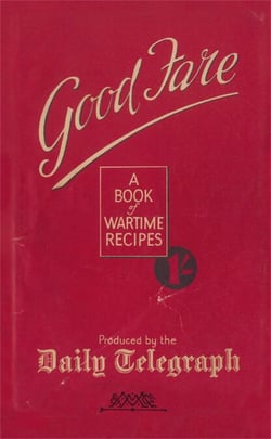 Good Fare - A Book of Wartime Recipes