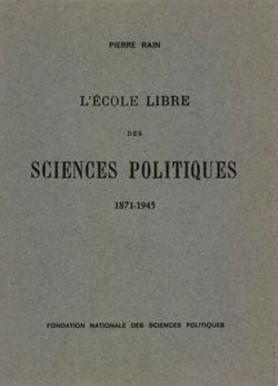 L'Ecole libre des sciences politiques, 1871-1945