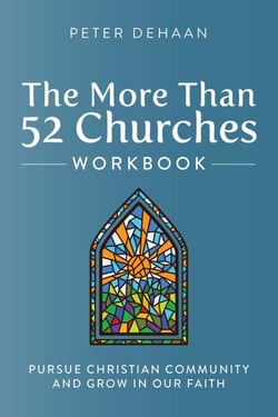 The More Than 52 Churches Workbook: Pursue Christian Community and Grow in Our Faith - Visiting Churches Series, #4
