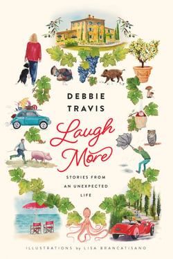 Laugh More - Stories from an Unexpected Life