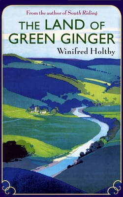The Land of Green Ginger - A Virago Modern Classic