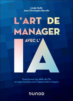L'art de manager avec l'IA - Transformer les défis de l'IA en opportunités avec l'Appreciative Inquiry