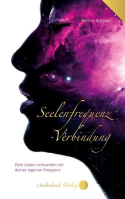 Seelenfrequenz Verbindung - Dein Leben verbunden mit deiner eigenen Frequenz