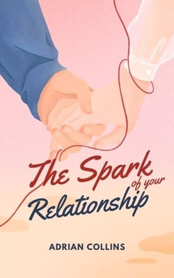 The Spark of Your Relationship - The Power of the Mind, #1