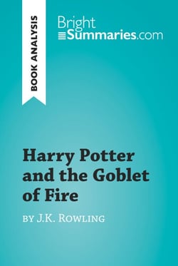 Harry Potter and the Goblet of Fire by J.K. Rowling (Book Analysis) - Detailed Summary, Analysis and Reading Guide