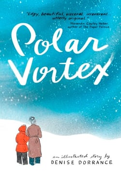 Polar Vortex - An illustrated story by Denise Dorrance
