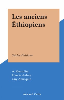 Les anciens Éthiopiens - Siècles d'histoire