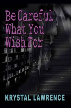 Be Careful What You Wish For